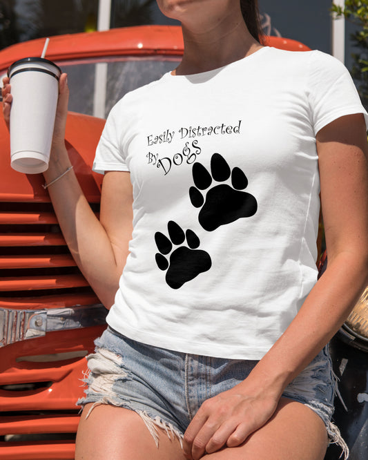 Ladies Womens Easily Distracted By Dogs Short Sleeve T Shirt Casual Ladies T shirt Tee Tops